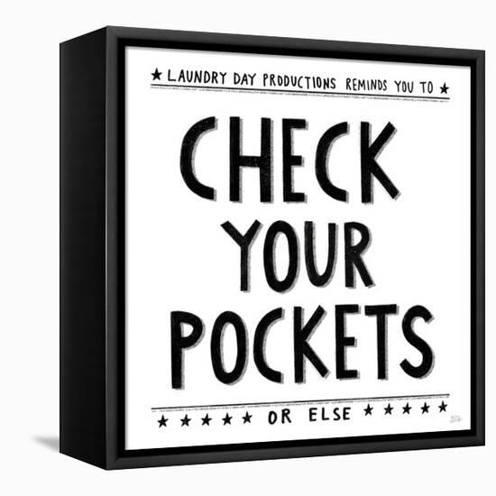 Check Your Pockets-Melissa Averinos-Framed Stretched Canvas