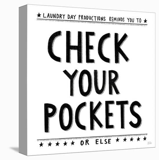 Check Your Pockets-Melissa Averinos-Stretched Canvas