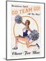 Cheer For Blue: Go Team Go!-null-Mounted Art Print