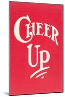 Cheer Up-null-Mounted Art Print