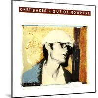 Chet Baker - Out of Nowhere-null-Mounted Art Print