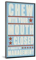 Chew with your Mouth Closed-John Golden-Mounted Giclee Print