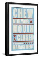 Chew with your Mouth Closed-John W^ Golden-Framed Art Print