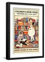 Children's Book Week, November 15th to 20th 1920. More Books in the Home!-Jessie Willcox Smith-Framed Art Print