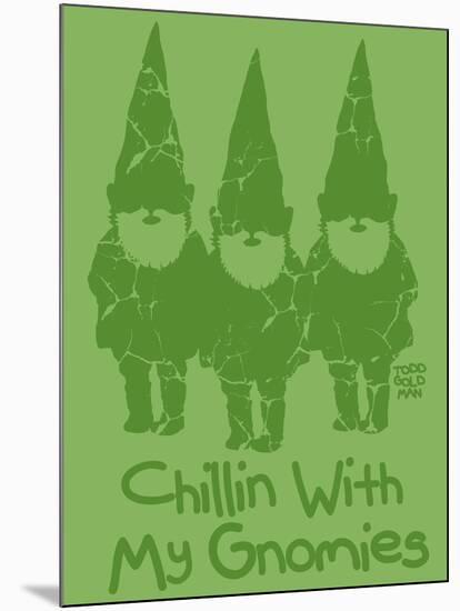 Chillin With My Gnomies-Todd Goldman-Mounted Giclee Print