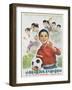 Chinese Cultural Revolution Poster of a Boy with a Soccer Ball-null-Framed Giclee Print