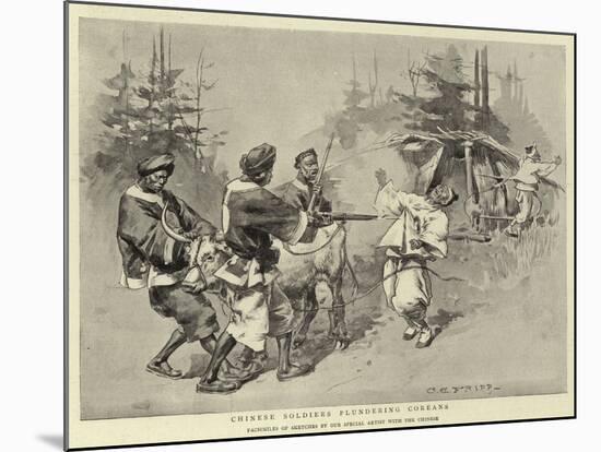 Chinese Soldiers Plundering Coreans-Charles Edwin Fripp-Mounted Giclee Print
