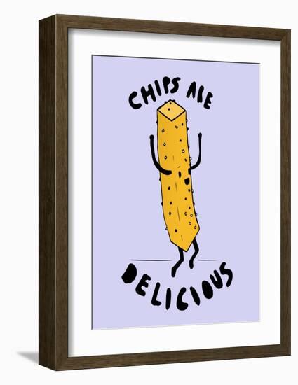 Chips Are Delicious-null-Framed Art Print