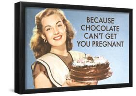 Chocolate Can't Get You Pregnant Funny Poster Print-null-Framed Poster