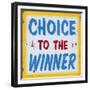 Choice to Winner Distressed Gold Border-Retroplanet-Framed Giclee Print