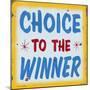 Choice to Winner Distressed Gold Border-Retroplanet-Mounted Giclee Print