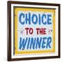 Choice to Winner Distressed Gold Border-Retroplanet-Framed Giclee Print