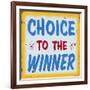 Choice to Winner Distressed Gold Border-Retroplanet-Framed Giclee Print