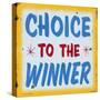 Choice to Winner Distressed Gold Border-Retroplanet-Stretched Canvas