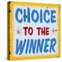 Choice to Winner Distressed Gold Border-Retroplanet-Stretched Canvas