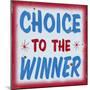 Choice to Winner Distressed Red Border-Retroplanet-Mounted Giclee Print