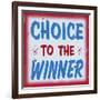 Choice to Winner Distressed Red Border-Retroplanet-Framed Giclee Print