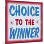 Choice to Winner Distressed Red Border-Retroplanet-Mounted Giclee Print