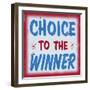 Choice to Winner Distressed Red Border-Retroplanet-Framed Premium Giclee Print