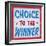 Choice to Winner Distressed Red Border-Retroplanet-Framed Premium Giclee Print