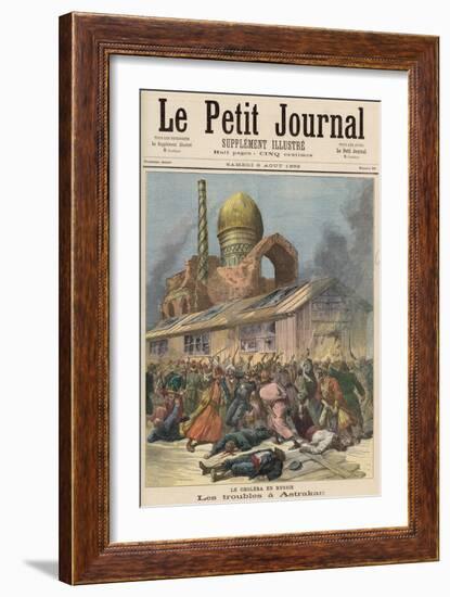 Cholera in Russia: The Troubles in Astrakhan, from Le Petit Journal, 6th August 1892-Henri Meyer-Framed Giclee Print