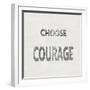 Choose Courage-Jamie MacDowell-Framed Art Print