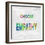 Choose Empathy in Color-Jamie MacDowell-Framed Art Print