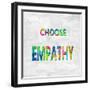 Choose Empathy in Color-Jamie MacDowell-Framed Art Print