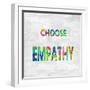 Choose Empathy in Color-Jamie MacDowell-Framed Art Print