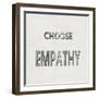 Choose Empathy-Jamie MacDowell-Framed Art Print