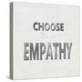 Choose Empathy-Jamie MacDowell-Stretched Canvas