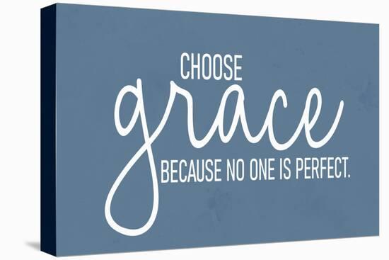 Choose Grace-Kimberly Allen-Stretched Canvas