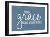 Choose Grace-Kimberly Allen-Framed Art Print