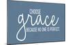 Choose Grace-Kimberly Allen-Mounted Art Print