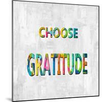 Choose Gratitude in Color-Jamie MacDowell-Mounted Art Print