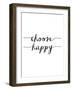 Choose Happy BW-Brett Wilson-Framed Art Print