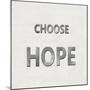 Choose Hope-Jamie MacDowell-Mounted Art Print