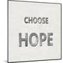 Choose Hope-Jamie MacDowell-Mounted Art Print