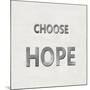 Choose Hope-Jamie MacDowell-Mounted Art Print