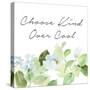 Choose Kind Over Cool-Lanie Loreth-Stretched Canvas