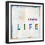 Choose Life In Color-Jamie MacDowell-Framed Art Print