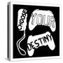 Choose Your Destiny Black-Milli Villa-Stretched Canvas