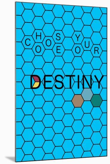 Choose Your Destiny-null-Mounted Poster