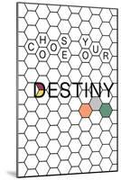 Choose Your Destiny-null-Mounted Art Print
