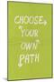 Choose Your Own Path-null-Mounted Poster