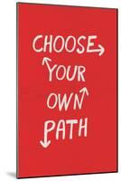 Choose Your Own Path-null-Mounted Poster