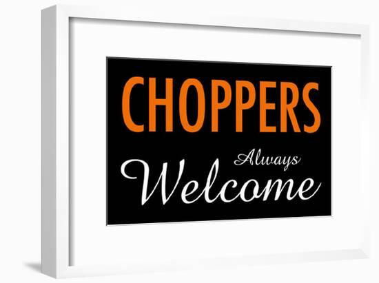 Choppers Always Welcome-null-Framed Poster