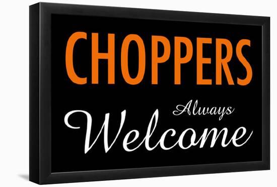 Choppers Always Welcome-null-Framed Poster