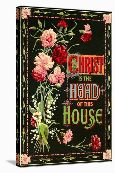 Christ is the Head of this House-null-Stretched Canvas