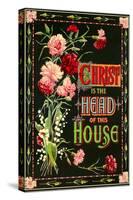 Christ is the Head of this House-null-Stretched Canvas